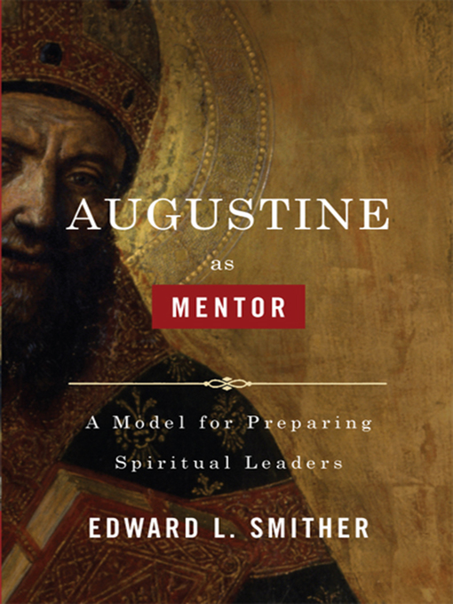 Title details for Augustine as Mentor by Edward L. Smither - Available